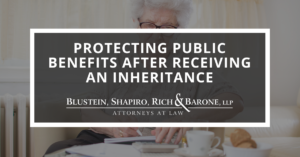 Protecting Public Benefits After Receiving An Inheritance