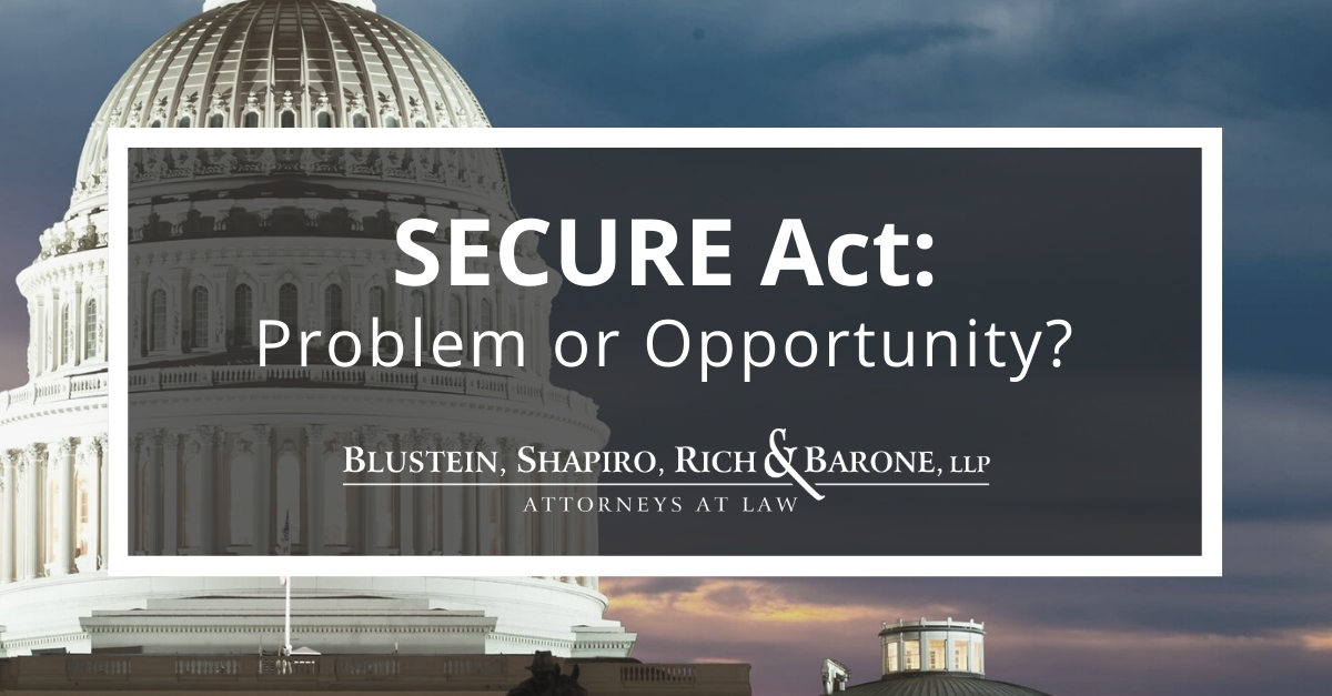 Secure Act: Problem or Opportunity?