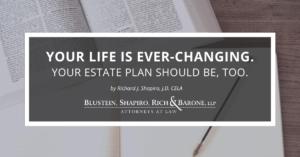 legal papers, your life is ever changing, your estate plan should be too