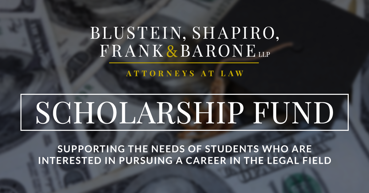 Blustein, Shapiro, Frank & Barone, LLP now offering scholarship to legal students